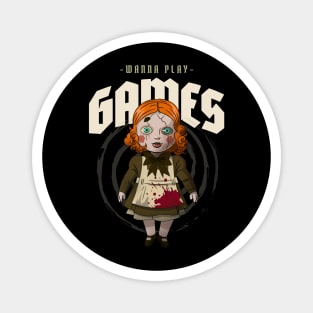 Wanna Play Games – Creepy Doll Halloween Design Magnet